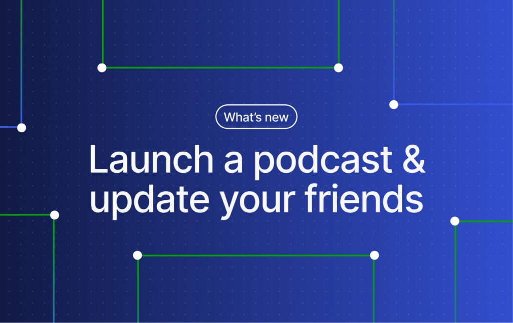 WordPress.com Changelog: Launch a Podcast and Update Your Friends